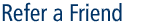 Refer a Friend